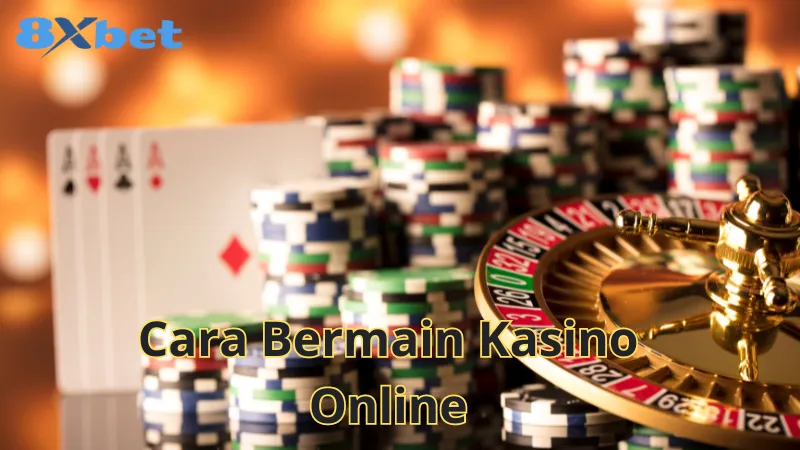 Cara Bermain Kasino Online