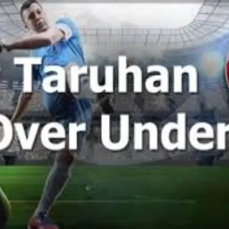 Cara membaca odds Over/Under 2 1/4 – Taruhan over/under